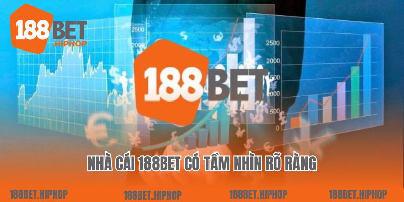Trang Chủ 5 Nhà cái 188bet có tầm nhìn rõ ràng