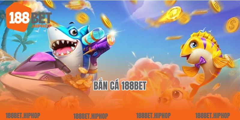 Bắn Cá 188BET: Hành Trình Săn Kho Báu Dưới Đại Dương