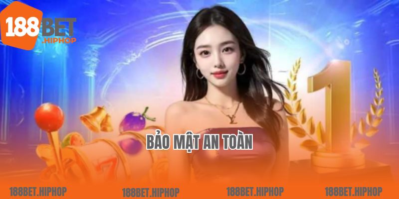 Bảo mật an toàn