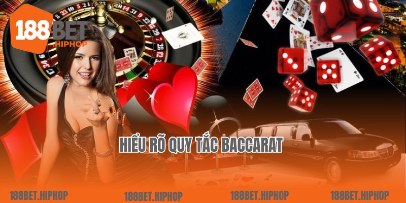 Hiểu rõ quy tắc baccarat 