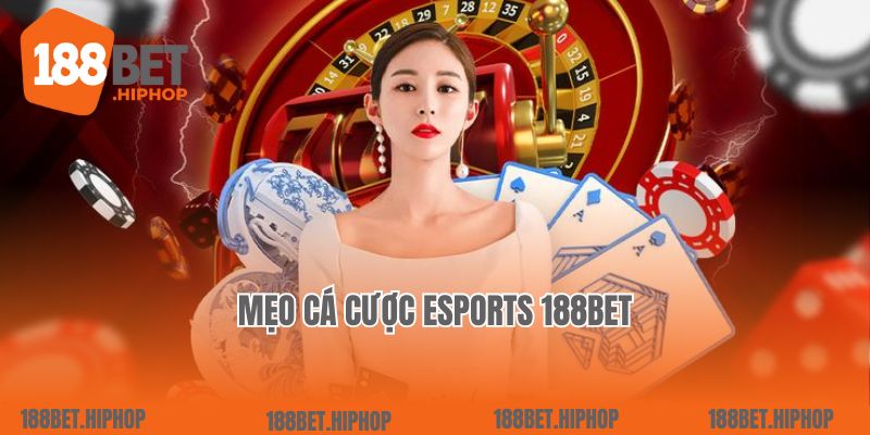 Mẹo cá cược esports 188Bet