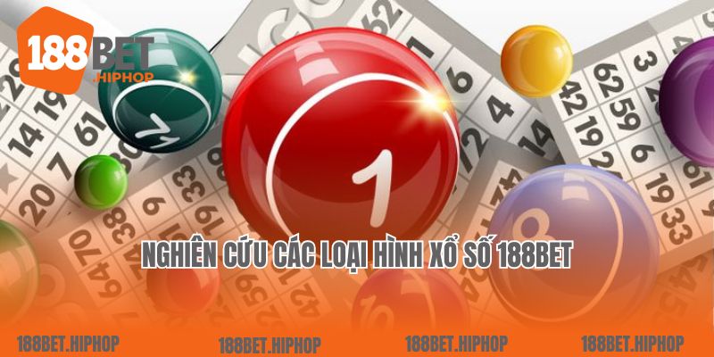 Nghiên cứu các loại hình xổ số 188Bet