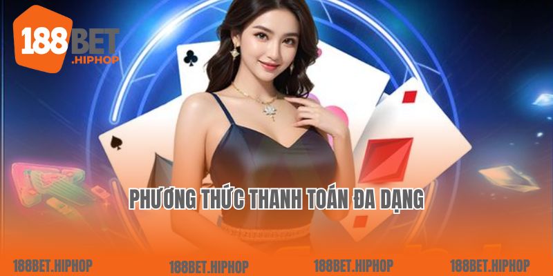 Phương thức thanh toán đa dạng