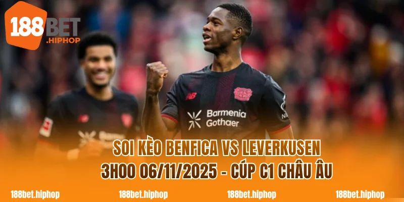 Soi Kèo Benfica Vs Leverkusen 3h00 06/11 - Cúp C1 Châu Âu 2025/26 10 Benfica vs Leverkusen