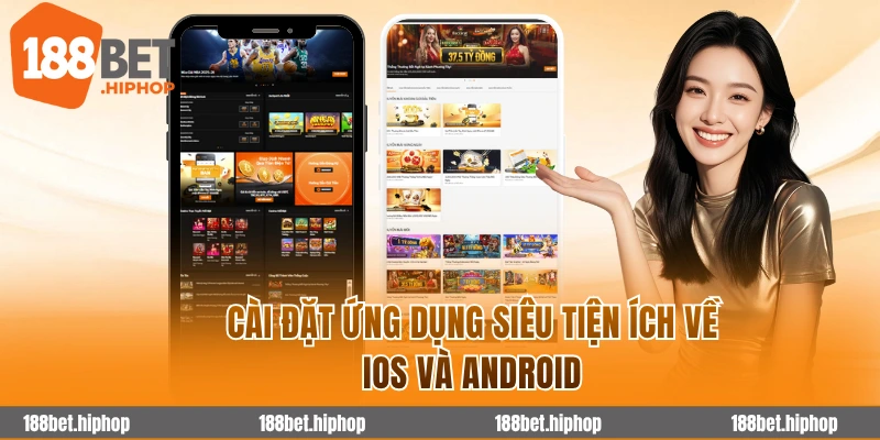 188bet link 42 Cài đặt ứng dụng siêu tiện ích về iOS và Android