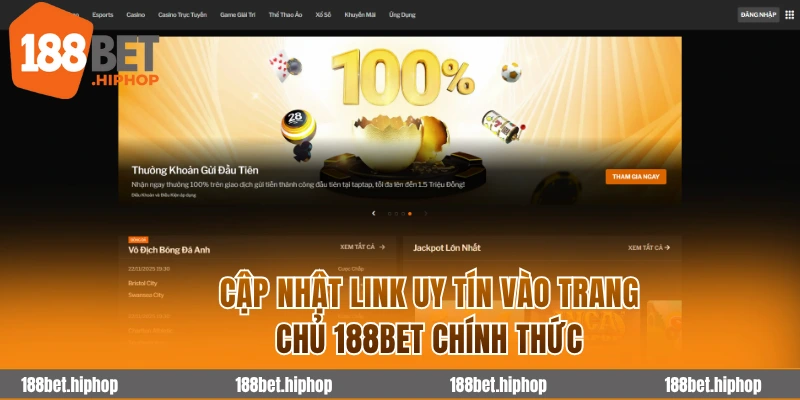 188bet link 33 Cập nhật link uy tín vào trang chủ chính thức