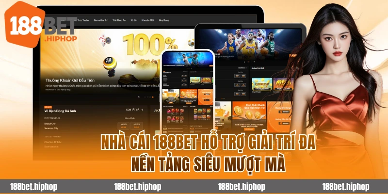 188bet link 36 Nhà cái hỗ trợ giải trí đa nền tảng siêu mượt mà
